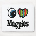 I Love (Heart) Magpies mousepads