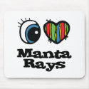 I Love (Heart) Manta Rays mousepads
