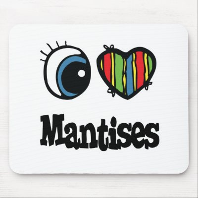 I Love (Heart) Mantises Mouse Pads by eyeheartanimals