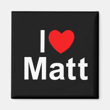 I Love (Heart) Matt Magnet