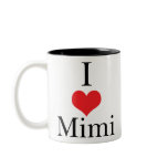 I Love (Heart) Mimi mugs