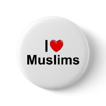 I Love (Heart) Muslims Button