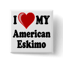 I Love (Heart) My American Eskimo Dog Pinback Button