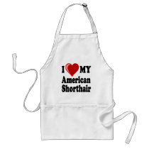 I Love (Heart) My American Shorthair Cat Apron