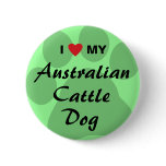 I Love (Heart) My Australian Cattle Dog buttons