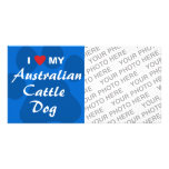 I Love (Heart) My Australian Cattle Dog photo cards