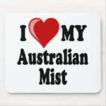 I Love (Heart) My Australian Mist Cat Mousepads