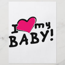 I love (heart) my baby! (boy or girl) personalized flyer