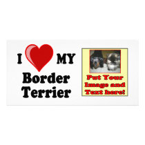 I Love (Heart) My Border Terrier Dog Custom Photo Card