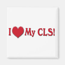 I LOVE (HEART) MY CLS - CLINICAL LAB SCIENTIST MAGNET