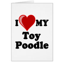 I Love (Heart) My Toy Poodle Dog Cards