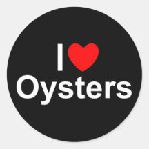 I Love (Heart) Oysters Round Sticker