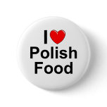 I Love (Heart) Polish Food buttons