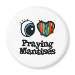 I Love (Heart) Praying Mantises magnets