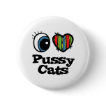 I Love (Heart) Pussy Cats buttons