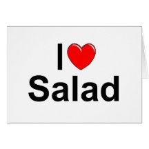 I Love (Heart) Salad Greeting Cards