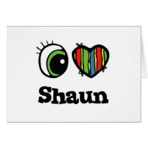 I Love (Heart) Shaun Cards