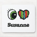 I Love (Heart) Susanne mousepads