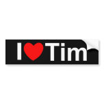 I Love (Heart) Tim bumper stickers