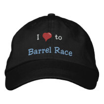I love (heart) to Barrel Race Embroidered Baseball Cap