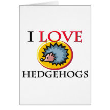 I Love Hedgehogs Card