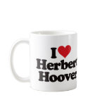 I Love Herbert Hoover mugs