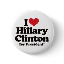 I Love Hillary Clinton for President
