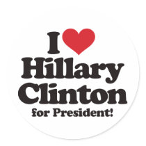 I Love Hillary Clinton for President