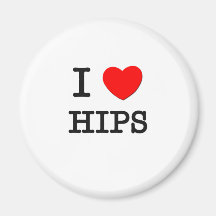 I Love Hips Magnets