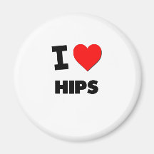 I Love Hips Refrigerator Magnet