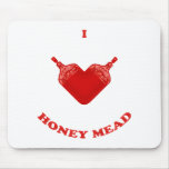 I Love Honey Mead mousepads