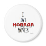 I love Horror movies magnets