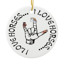I Love Horses ASL LOVE SIGN ORNAMENT