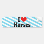 I Love Horses Bumper Stickers