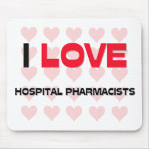 I LOVE HOSPITAL PHARMACISTS