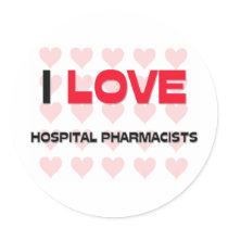 I LOVE HOSPITAL PHARMACISTS