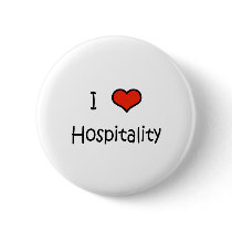 I Love Hospitality Buttons