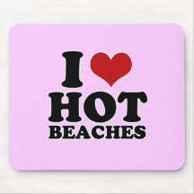 I Love hot beaches Mousemats