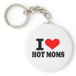 I love hot moms keychains