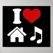 I Love House Music Posters