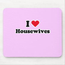 I love housewives mouse pad