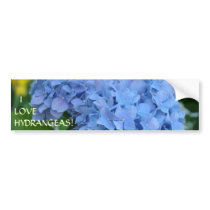 I LOVE HYDRANGEAS! Bumper Sticker Floral Gardener