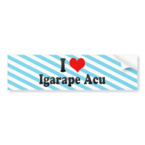 I Love Igarape Acu, Brazil Bumper Sticker