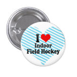 I love Indoor Field Hockey Pins