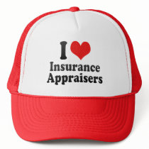 I Love Insurance Appraisers Trucker Hat