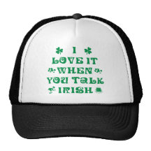 I Love It When You Talk Irish Gift Mesh Hat