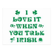 I Love It When You Talk Irish Gift Post Cards