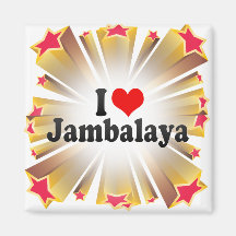 I Love Jambalaya Refrigerator Magnet