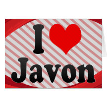 I love Javon Greeting Cards