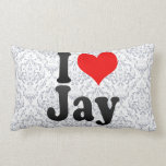 I love Jay pillows